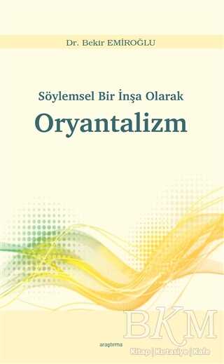 Söylemsel Bir İnşa Olarak Oryantalizm kapağı
