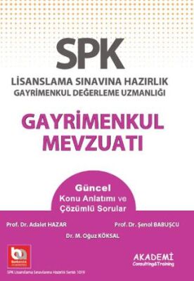 SPK Yeni Adıyla SPF Lisanslama Sınavına Hazırlık Gayrimenkul Değerleme Uzmanlığı Gayrimenkul Mevzuatı