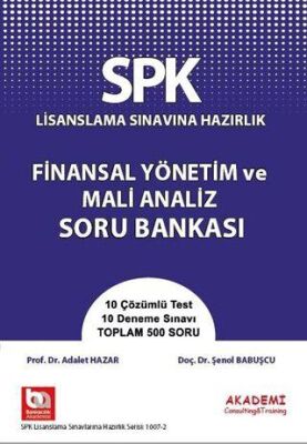 SPK Lisanslama Sınavına Hazırlık Finansal Yönetim ve Mali Analiz Soru Bankası
