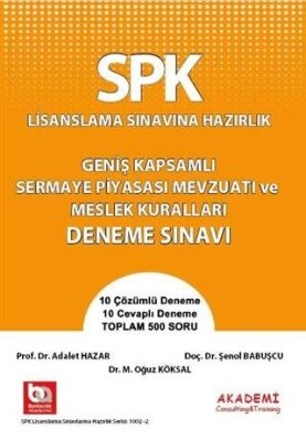 SPK Lisanslama Sınavına Hazırlık Geniş Kapsamlı Sermaye Piyasası Mevzuatı ve Meslek Kuralları Deneme Sınavı