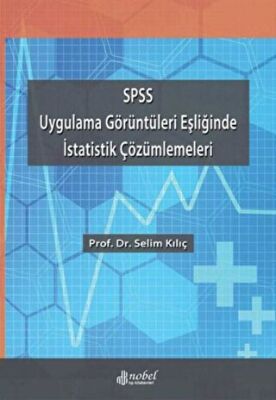 SPSS Uygulama Görüntüleri Eşliğinde İstatistik Çözümlemeleri kapağı