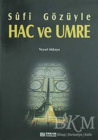 Sufi Gözüyle Hac ve Umre