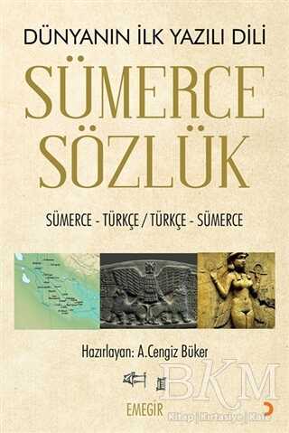 Sümerce Sözlük - Dünyanın İlk Yazılı Dili kapağı