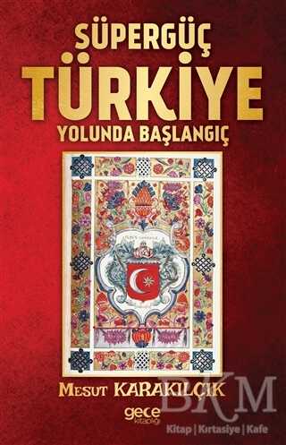 Süpergüç Türkiye Yolunda Başlangıç