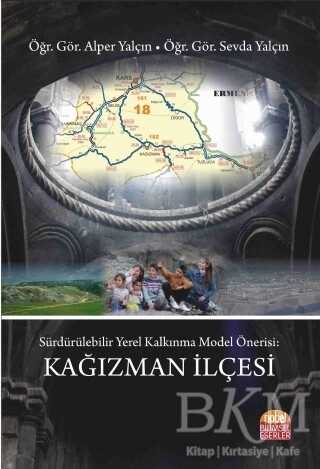 Sürdürülebilir Yerel Kalkınma Model Önerisi: Kağızman İlçesi