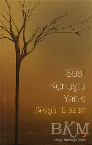 Sus! Konuştu Yankı