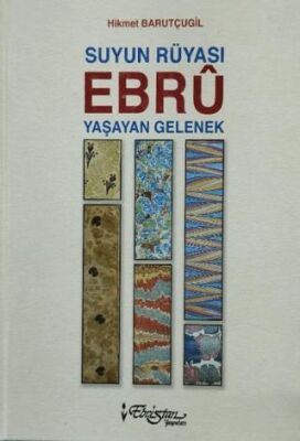 Suyun Rüyası Ebru Yaşayan Gelenek kapağı