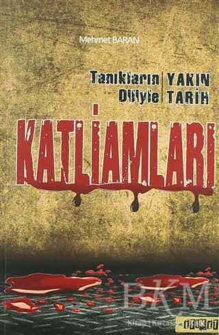 Tanıkların Diliyle Yakın Tarih Katliamları