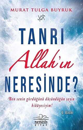Tanrı Allah`ın Neresinde?