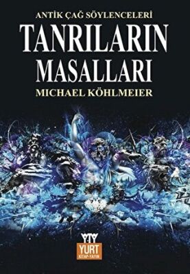 Tanrıların Masalları Mitolojinin Öyküsü