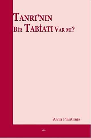 Tanrı`nın Bir Tabiatı Var mı?