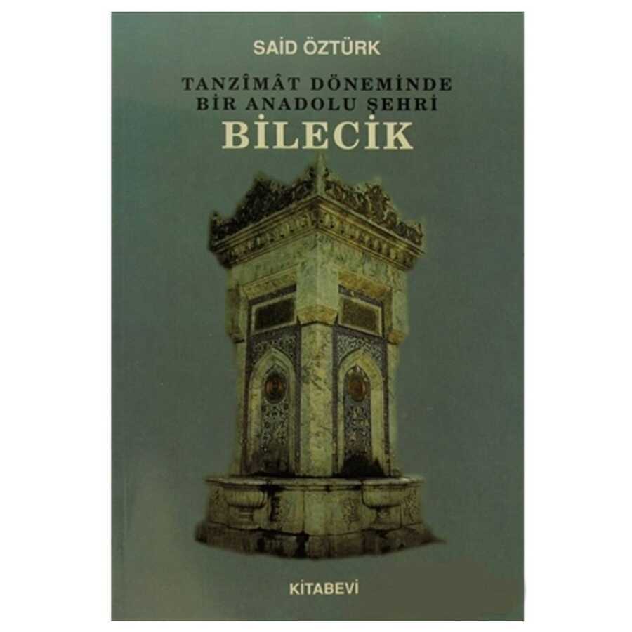 Tanzimat Döneminde Bir Anadolu Şehri Bilecik