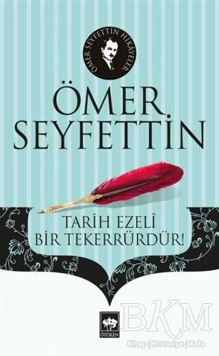 Tarih Ezeli Bir Tekerrürdür!