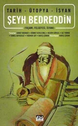 Şeyh Bedreddin Tarih - Ütopya - İsyan