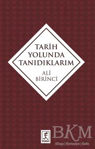 Tarih Yolunda Tanıdıklarım