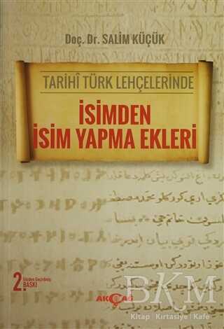 Tarihi Türk Lehçelerinde İsimden İsim Yapma Ekleri