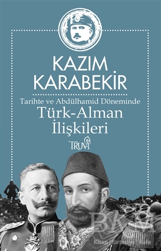 Tarihte ve Abdülhamid Döneminde Türk-Alman İlişkileri kapağı