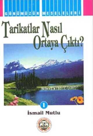 Tarikatlar Nasıl Ortaya Çıktı?