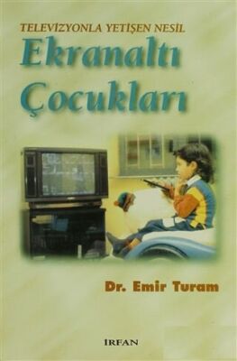 Televizyonla Yetişen Nesil Ekranaltı Çocukları