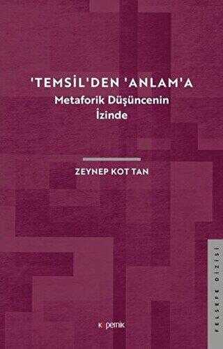 `Temsil`den `Anlam`a - Metaforik Düşüncenin İzinde kapağı
