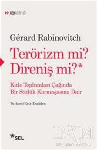 Terörizm mi? Direniş mi?