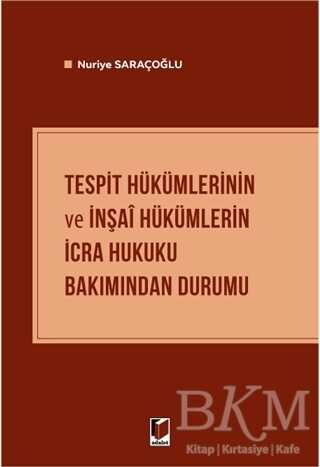 Tespit Hükümlerinin ve İnşai Hükümlerin İcra Hukuku Bakımından Durumu kapağı