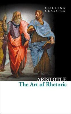 The Art of Rhetoric Collins Classics