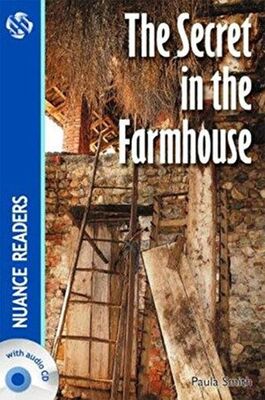 The Secret in the Farmhouse +Audio Nuance Readers Level-3 A2