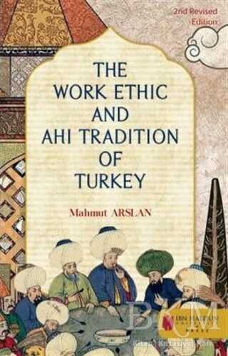 The Work Ethic And Ahi Tradition Of Turkey kapağı