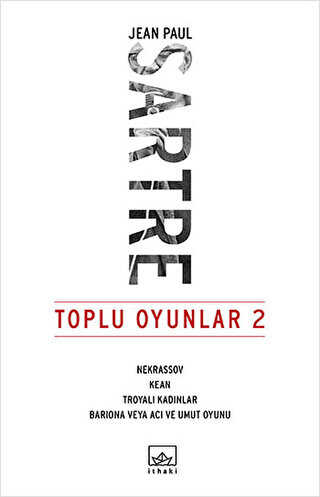 Toplu Oyunlar 2 : Nekrassov - Kean - Troyalı Kadınlar - Bariona veya Acı ve Umut Oyunu