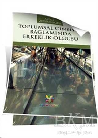 Toplumsal Cinsiyet Bağlamında Erkeklik Olgusu