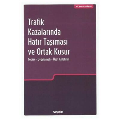 Trafik Kazalarında Hatır Taşıması ve Ortak Kusur kapağı