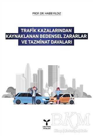 Trafik Kazalarından Kaynaklanan Bedensel Zararlar ve Tazminat Davaları kapağı
