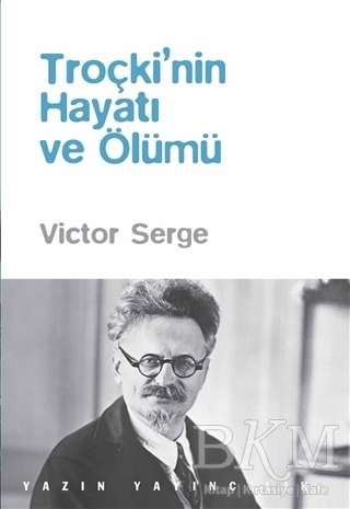Troçki’nin Hayatı ve Ölümü kapağı
