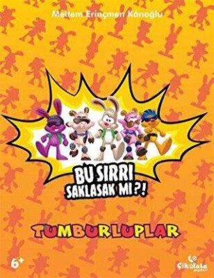 Tumburluplar - Bu Sırrı Saklasak mı?!