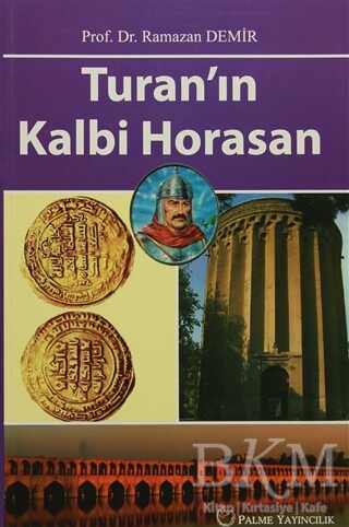 Turan`ın Kalbi Horasan