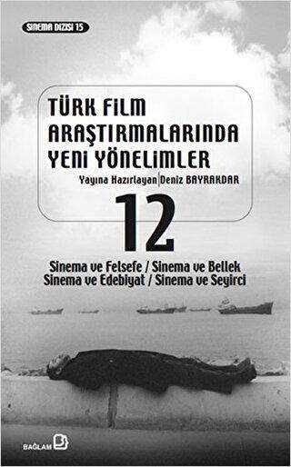 Türk Film Araştırmalarında Yeni Yönelimler 12