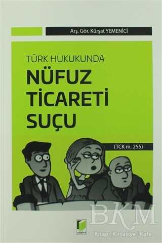 Türk Hukukunda Nüfuz Ticareti Suçu