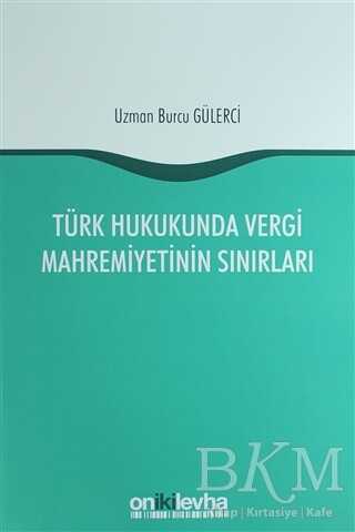 Türk Hukukunda Vergi Mahremiyetinin Sınırları