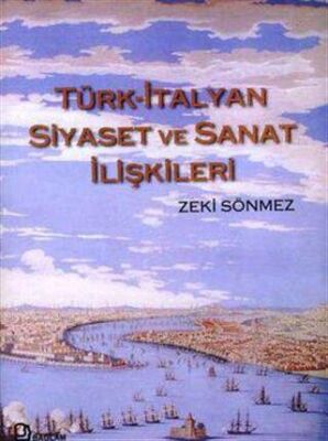 Türk-İtalyan Siyaset ve Sanat İlişkileri