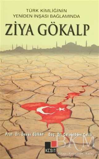 Türk Kimliğinin Yeniden İnşaası Bağlamında Ziya Gökalp