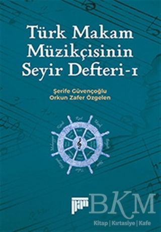 Türk Makam Müzikçisinin Seyir Defteri-1 kapağı
