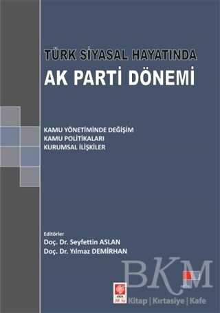 Türk Siyasal Hayatında Ak Parti Dönemi
