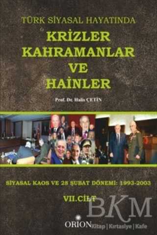 Türk Siyasal Hayatında Krizler Kahramanlar ve Hainler 7. Cilt