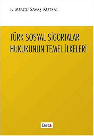 Türk Sosyal Sigortalar Hukukunun Temel İlkeleri