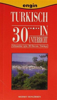 Turkisch 30 in Unterricht - Almanlar için 30 Derste Türkçe