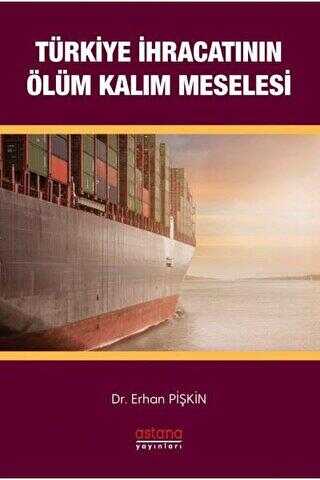 Türkiye İhracatının Ölüm-Kalım Meselesi kapağı
