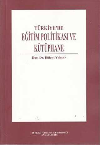 Türkiye’de Eğitim Politikası ve Kütüphane