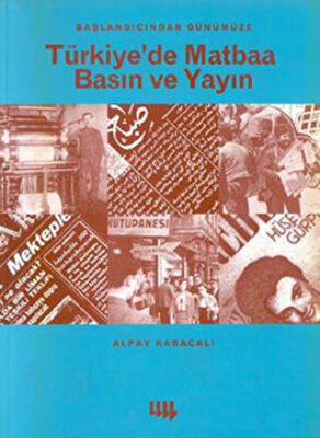 Türkiye`de Matbaa Basın ve Yayın