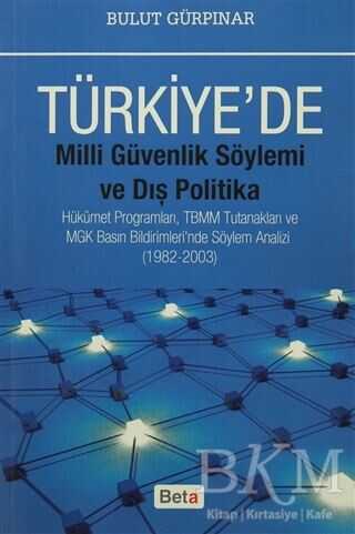 Türkiye`de Milli Güvenlik Söylemi ve Dış Politika